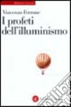 I profeti dell'illuminismo libro