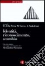 Identità, riconoscimento, scambio. Saggi in onore di Alessandro Pizzorno