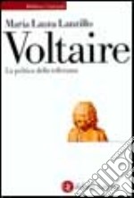 Voltaire. La politica della tolleranza libro