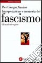 Interpretazione e memoria del fascismo. Gli anni del regime libro