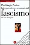 Interpretazione e memoria del fascismo. Gli anni del regime libro di Zunino Piergiorgio