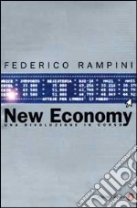 New Economy. Una rivoluzione in corso libro