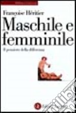 Maschile e femminile. Il pensiero della differenza libro