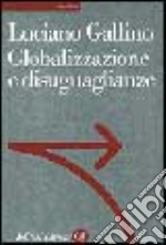 Globalizzazione e disuguaglianze libro