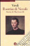 Il sorriso di Niccolò. Storia di Machiavelli libro