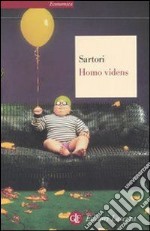 Homo videns. Televisione e post-pensiero libro