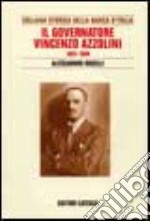 Il governatore Vincenzo Azzolini. 1931-1944 libro