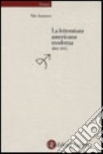 La letteratura americana moderna 1861-1915 libro