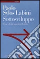 Sottosviluppo. Una strategia di riforme