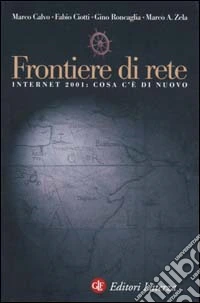 Frontiere di rete. Internet 2001: cosa c'è di nuovo