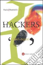 Hackers. I ribelli digitali