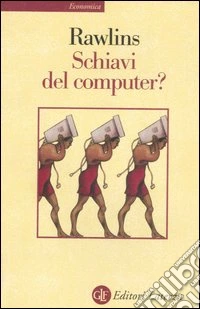 Schiavi del computer?