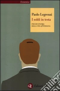 I soldi in testa. Psicoeconomia della vita quotidiana