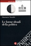 Le forme rituali della politica libro di Navarini Gianmarco