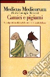 Camici e pigiami. Le colpe dei medici nel disastro della sanità italiana libro di Cornaglia Ferraris Paolo