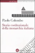 Storia costituzionale della monarchia italiana libro