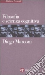 Filosofia e scienza cognitiva libro