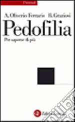 Pedofilia. Per saperne di più libro