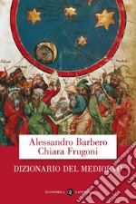 Dizionario del Medioevo libro