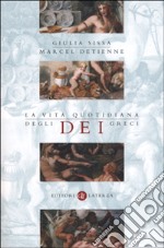 La vita quotidiana degli dei greci libro