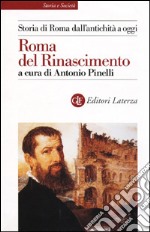 Storia di Roma dall'antichità a oggi. Roma del Rinascimento libro