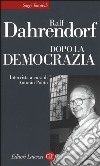 Dopo la democrazia libro