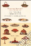 La tavola imbandita. Storia estetica della cucina libro