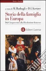 Storia della famiglia in Europa. Vol. 1: Dal Cinquecento alla Rivoluzione francese libro