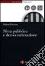 Sfera pubblica e democratizzazione libro