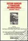 Sistemi bancari e finanziari internazionali. Evoluzione e stabilità libro di De Rosa L. (cur.)