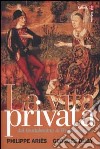 La vita privata. Vol. 2: Dal feudalesimo al Rinascimento libro