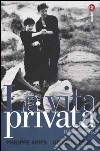 La vita privata. Vol. 5: Il Novecento libro