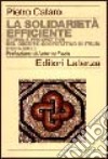 La solidarietà efficiente. Storia e prospettive del credito cooperativo in Italia (1883-2000) libro di Cafaro Pietro