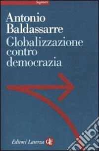 Globalizzazione contro democrazia