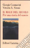 Il male del secolo. Per una storia del cancro libro