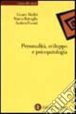 Personalità, sviluppo e psicopatologia