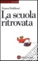 La scuola ritrovata