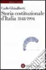 Storia Costituzionale d`Italia 1848-1994