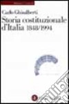 Storia costituzionale d'Italia 1848-1994 libro