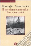 Il pensiero economico. Temi e protagonisti libro