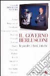 Il governo Berlusconi. Le parole, i fatti, i rischi libro