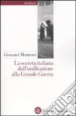 La società italiana dall'unificazione alla Grande Guerra libro