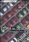 Storia del design. Ediz. illustrata libro