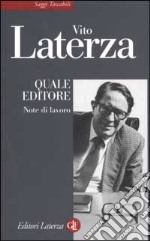 Quale editore. Note di lavoro libro