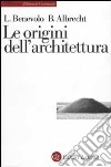 Le origini dell'architettura libro