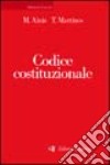 Codice costituzionale libro di Ainis Michele Martines Temistocle