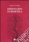 Dizionario di bioetica libro di Lecaldano Eugenio