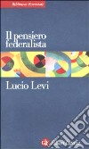 Il pensiero federalista libro