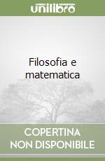 Filosofia e matematica libro