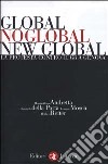 Global, noglobal, new global. La protesta contro il G8 a Genova libro